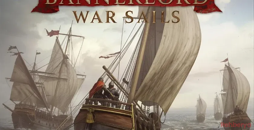 Mount & Blade II: Bannerlord War Sails Rehberi