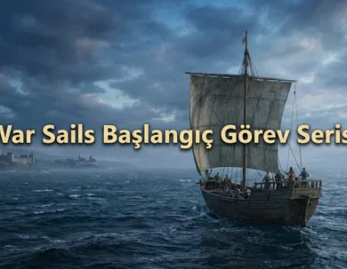 War Sails Başlangıç Görev Zinciri: İlk Saat Rehberi (Checklist)